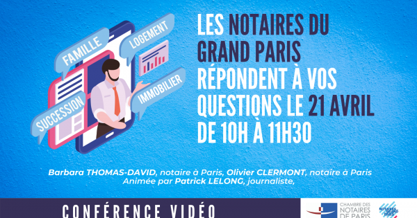 Les Notaires Du Grand Paris Repondent A Vos Questions En Direct Et