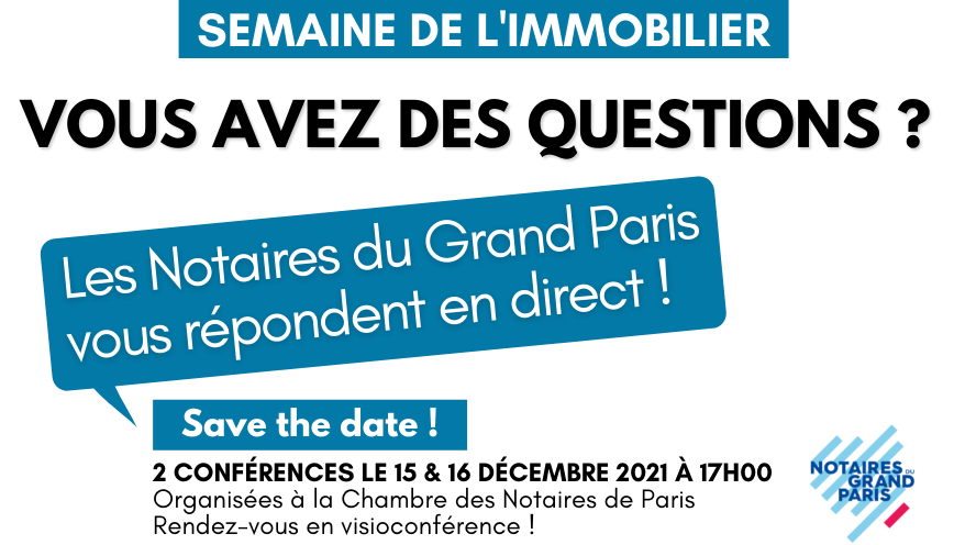 Semaine nationale de l'immobilier | Les conférences des Notaires du Grand Paris